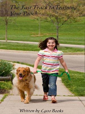 cover image of The Fast Track to Training Your Pooch